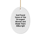 Funny Millwright Gifts from God - Inspirational Oval Ornament for Strong Women, Christmas Unique Presents for Him Her Friends Family - Image 1